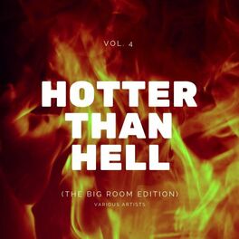 Album cover of Hotter Than Hell (The Big Room Edition), Vol. 4
