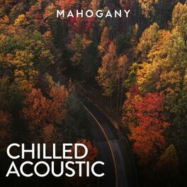 Album cover of Mahogany: Chilled Acoustic Vol. 1