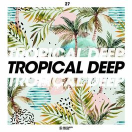 Album cover of Tropical Deep, Vol. 27