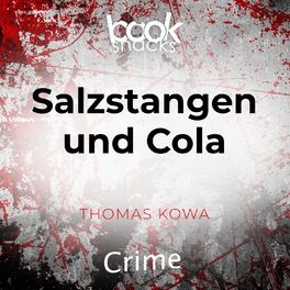 Album cover of Salzstangen und Cola - Booksnacks Short Stories - Crime & More, Folge 13 (Ungekürzt)