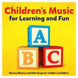 Album cover of Children's Music for Learning and Fun - Nursery Rhymes and Kids Songs for Toddlers and Babies