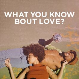 Album cover of What You Know Bout Love