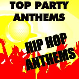 Album cover of Top Party Anthems: Hip-Hop Anthems