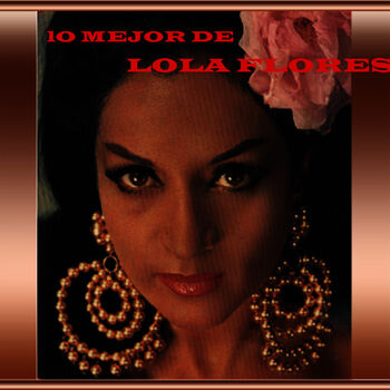 Lola Flores - Historia de una Amor: listen with lyrics | Deezer Lola Flores - Historia de una Amor: listen with lyrics | Deezer