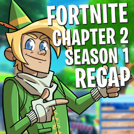 Fortnite Season 7 Recap Lyrics Inthelittlewood Fortnite Chapter 2 Season 1 Recap Lyrics And Songs Deezer