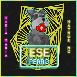 Album cover of Ese Perro (feat. Maynor MC)