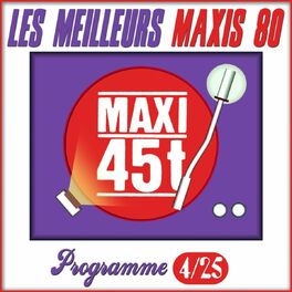 Album cover of Maxis 80 : Programme 4/25 (Les meilleurs maxi 45T des années 80)