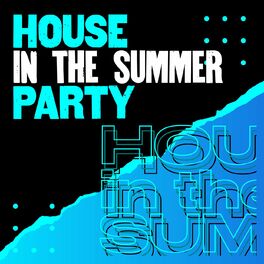 Album cover of House in the summer party