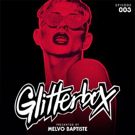 Album cover of Glitterbox Radio Episode 003 (presented by Melvo Baptiste)