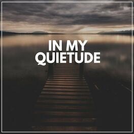 Album cover of In My Quietude
