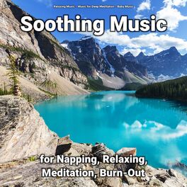 Album cover of #01 Soothing Music for Napping, Relaxing, Meditation, Burn-Out