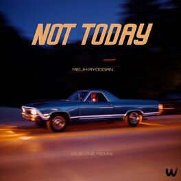 Album cover of Not Today (Gus One Remix)