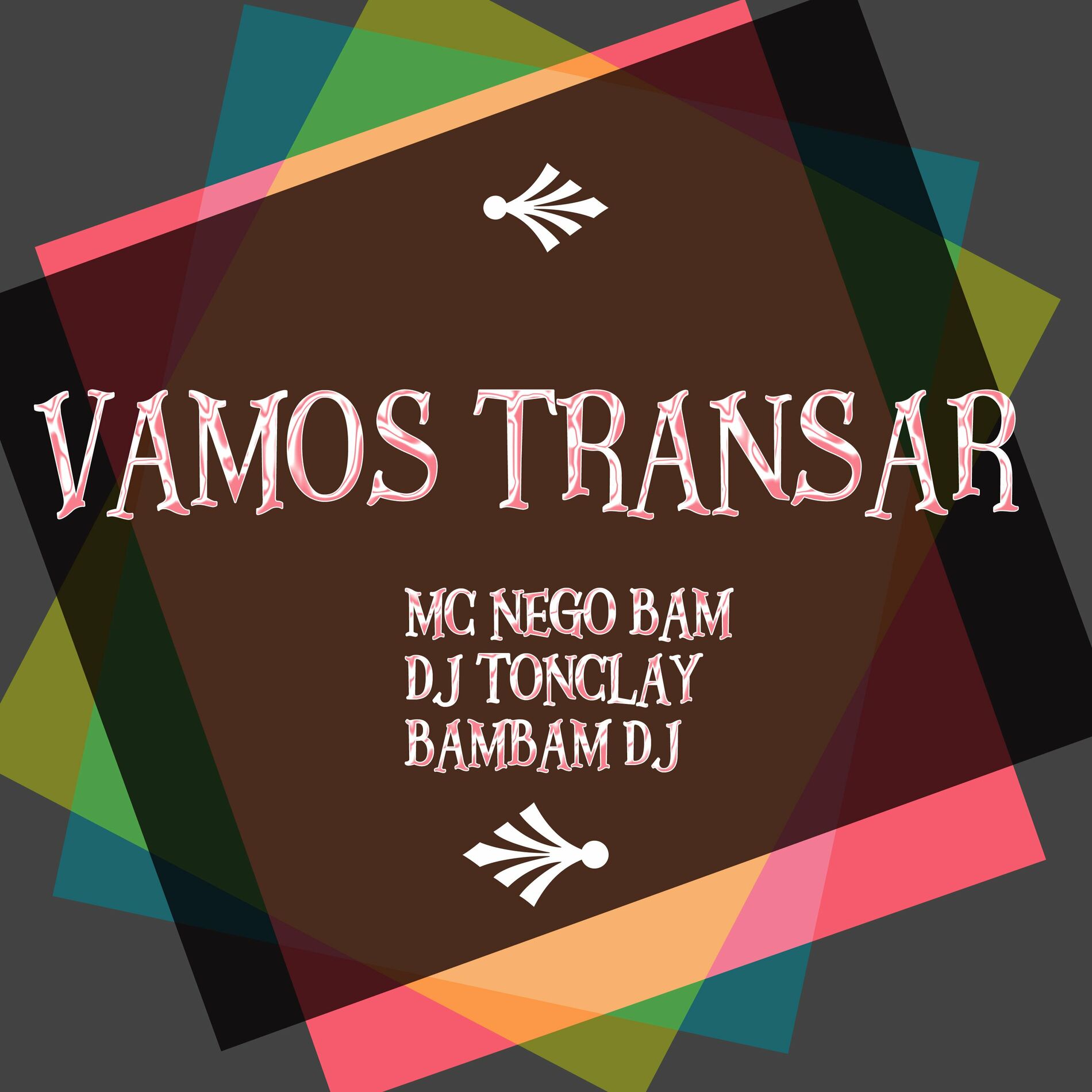 Nego Bam - Vamos Transar: letras e músicas | Deezer