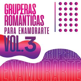 Album cover of GRUPERAS ROMÁNTICAS PARA ENAMORARTE Vol. 3