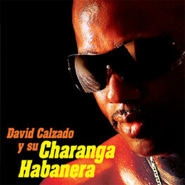 Album cover of David Calzado y Su Charanga Habanera (Remasterizado)