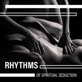 Album cover of Rhythms of Spiritual Seduction – Intimate Tantric Massage