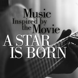 Album cover of Music Inspired by the Movie A Star Is Born