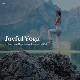 Album cover of #01 Joyful Yoga to Promote Happiness, Peace and Calm