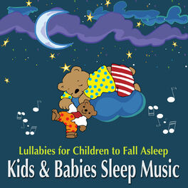 Album cover of Kids and Babies Sleep Music - Lullabies for Children to Fall Asleep