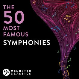 Album cover of The 50 Most Famous Symphonies