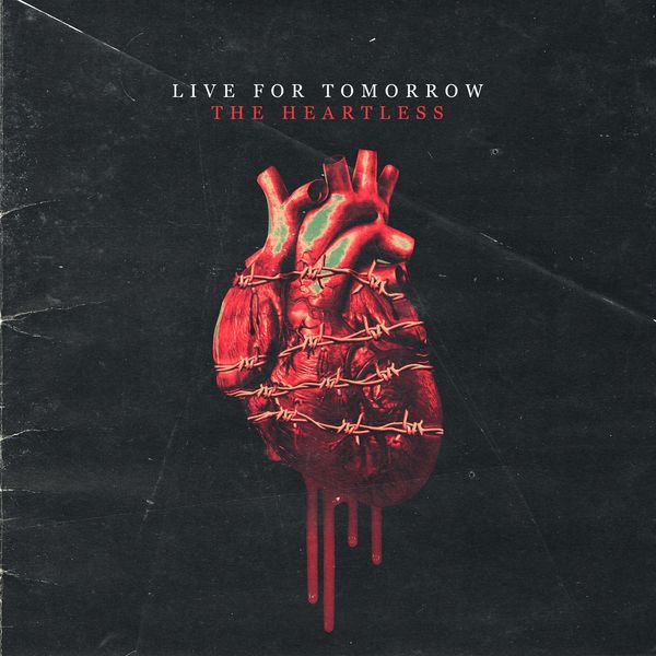 Live for Tomorrow - The Heartless [single] (2021)