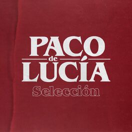 Album cover of Paco de Lucía: Selección