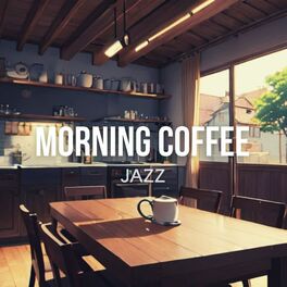 Album cover of Morning Coffee Jazz - Relaxing Smooth Cafe Music