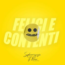 Album cover of FELICI E CONTENTI (feat. River)