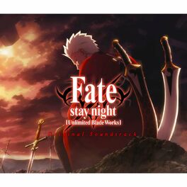 Album cover of Fate/stay night [Unlimited Blade Works] Original Soundtrack