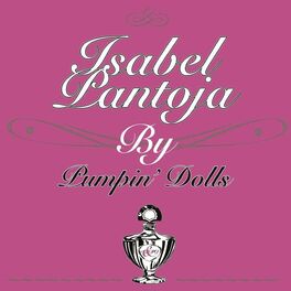 Album cover of Isabel Pantoja by Pumpin' Dolls