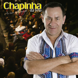 Album cover of Chapinha da Vela ao Vivo Entre Amigos
