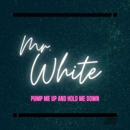 Album cover of Pump Me Up And Hold Me Down