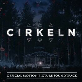 Album cover of Cirkeln (Official Motion Picture Soundtrack)