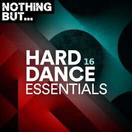 Album cover of Nothing But... Hard Dance Essentials, Vol. 16