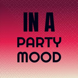 Album cover of In a Party Mood