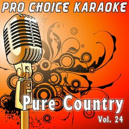 Album cover of Pure Country, Vol. 24 (The Greatest Country Karaoke Hits)