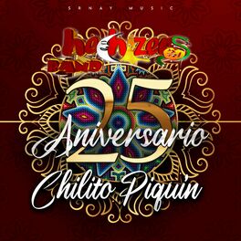 Album cover of Chilito Piquin (25 Aniversario)