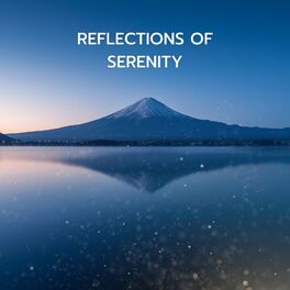 Album cover of Reflections of Serenity (New Age Music for Relaxation and Meditation with Rain)