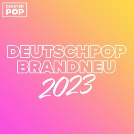 Album cover of Deutschpop Brandneu 2023 by Digster Pop