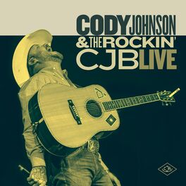 Album cover of Cody Johnson & The Rockin’ CJB Live