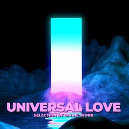 Album cover of Universal Love (Selection of Divine Works)