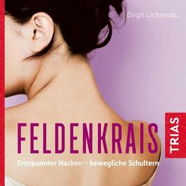 Album cover of Feldenkrais: Entspannter Nacken - bewegliche Schultern (Hörbuch) (Entspannter Nacken - bewegliche Schultern)