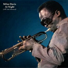 Album cover of Miles Davis At Night (All Tracks Remastered)