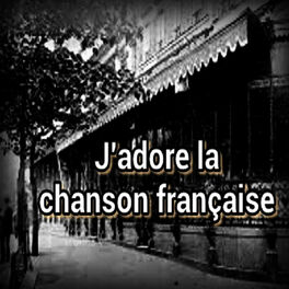 Album cover of J'adore la chanson française