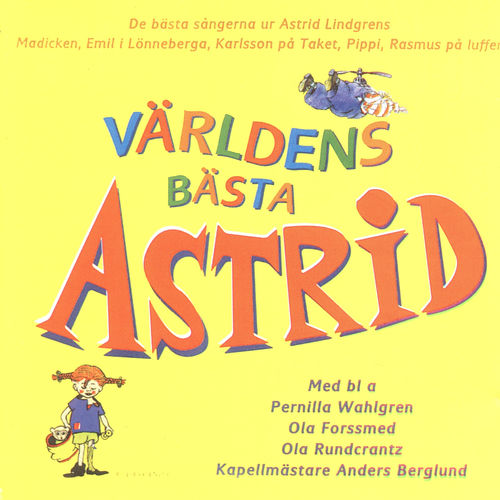 Various Artists - Världens bästa Astrid (De bästa sångerna ur Astrid - Du Käre Lille Snickerbo Lyrics