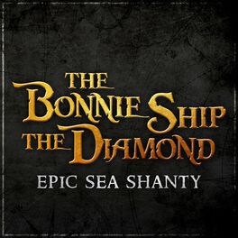 Album cover of The Bonnie Ship The Diamond - Epic Sea Shanty