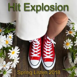 Album cover of Hit Explosion: Spring Listen 2018