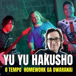 Album cover of O Tempo Homework Ga Owaranai (Yu Yu Hakusho) (feat. Lucas Araujo (Taiko Productions) & YUYU20)