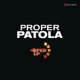 Album cover of Proper Patola (Sped Up)