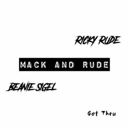 Album cover of Get Thru (Mack and Rude)